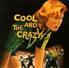 Various - Cool And The Crazy