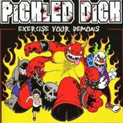 Download Pickled Dick - Exercise Your Demons