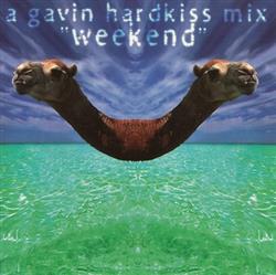 Download Gavin Hardkiss - A Gavin Hardkiss Mix Weekend