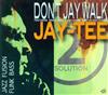 télécharger l'album JayTee Featuring Mike Stern, Alain Caron, Martijn van Iterson - Dont Jay Walk