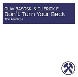 Download Erick E & Olav Basoski - Dont Turn Your Back The Remixes