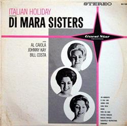 Download The Di Mara Sisters And Al Caiola, Johnny Kay, Bill Costa - Italian Holiday Starring Di Mara Sisters