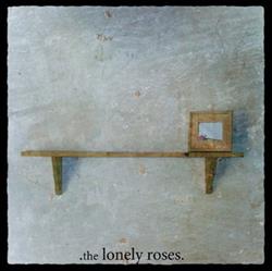 Download The Lonely Roses - The Lonely Roses