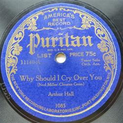 Download Arthur Hall Sam Ash - Why Should I Cry Over You I Wish There Was A Wireless To Heaven