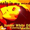 ascolta in linea Junior White DJ Featuring Noelle Barbera - Only In My Mind