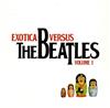 last ned album Various - Exotica Versus The Beatles Volume 1