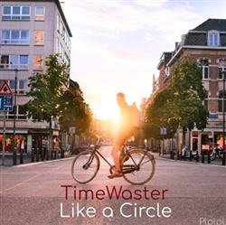 Download Timewaster - Like a Circle