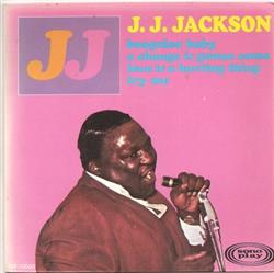 Download JJ Jackson - Boogaloo Baby A Change Is Gonna Come Love Is A Hurting Thing Try Me