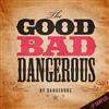 ascolta in linea Dangerous - The Good The Bad The Dangerous LP Sampler