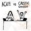 baixar álbum ACK!!! and Caustic Candle - split