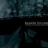 Reason To Care - Farewell I Am Longing For Home