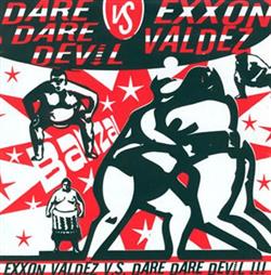 Download Dare Dare Devil Vs Exxon Valdez - Banzai