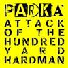 baixar álbum Parka - Attack Of The Hundred Yard Hardman