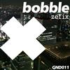 écouter en ligne Bobble - Zefix