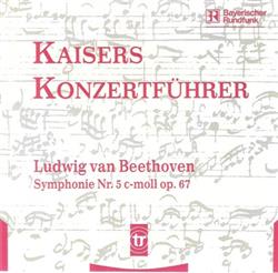 Download Joachim Kaiser - Kaisers Konzertführer 2 Ludwig Van Beethoven Symphonie Nr 5 C Moll Op 67