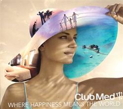 Download Club Med - Where Happiness Means The World