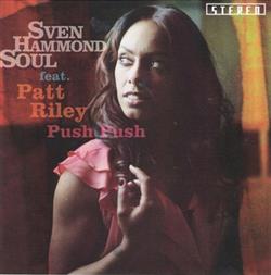 Download Sven Hammond Soul Feat Patt Riley - Push Push