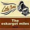 lyssna på nätet The Eskargot Miles - Little Classic