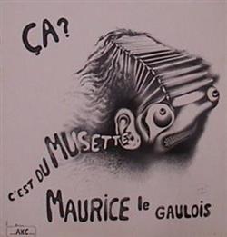 Download Maurice Le Gaulois - Ça Cest Du Musette