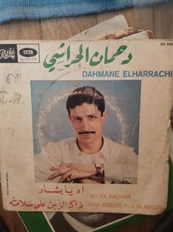 Download Dahmane El Harrachi - Ah Ya Bachar Dek Ezzine Ala Slamtou