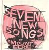 ascolta in linea Mount Eerie - Seven New Songs Of Mount Eerie