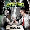 kuunnella verkossa NeverTrust - Bras De Fer