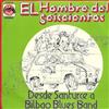 baixar álbum Desde Santurce A Bilbao Blues Band - El Hombre Del Seiscientos