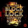 descargar álbum Fixx & Ill DJ Chris B - Block Lock Countin Stacks