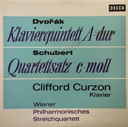 Download Antonín Dvořák Franz Schubert Clifford Curzon, Wiener Philharmonisches Streichquartett - Klavierquintett A dur Quartettsatz C moll