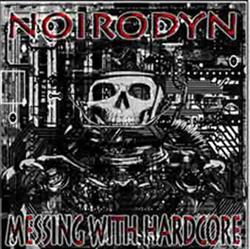 Download Noirodyn - Messing With Hardcore