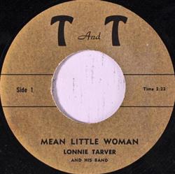 Download Lonnie Tarver - Mean Little Woman No Woman To Love Me