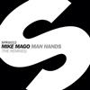 online luisteren Mike Mago - Man Hands The Remixes