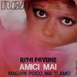 Download Rita Pavone - Amici Mai Magari Poco Ma Ti Amo