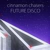 télécharger l'album Cinnamon Chasers - Future Disco