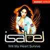 descargar álbum Isabel - Will My Heart Survive Dance Version