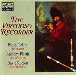 Download Philip Pickett, Anthony Pleeth, David Roblou - The Virtuoso Recorder