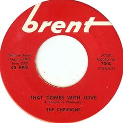 Download The Chevrons - That Comes With Love