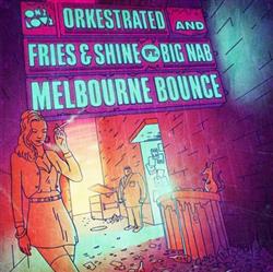 Download Orkestrated And Fries & Shine Ft Big Nab - Melbourne Bounce