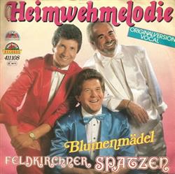 Download Feldkirchner Spatzen - Heimwehmelodie Blumenmädel