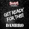 ladda ner album Dambro - Get Ready For This