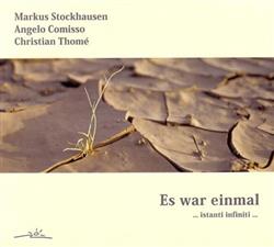 Download Markus Stockhausen Angelo Comisso Christian Thomé - Es War Einmal Istanti Infiniti