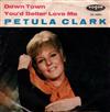 last ned album Petula Clark - Down Town Youd Better Love Me