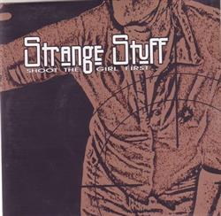 Download Strange Stuff - Shoot The Girl First