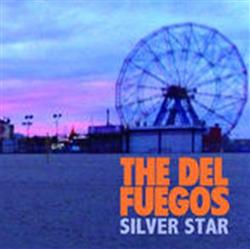 Download The Del Fuegos - Silver Star