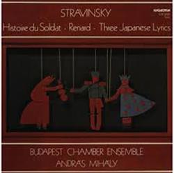 Download Stravinsky Budapest Chamber Ensemble, András Mihály - Histoire Du Soldat Renard Three Japanese Lyrics