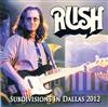 Album herunterladen Rush - Subdivisions In Dallas 2012