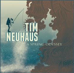 Download Tim Neuhaus - A Spring Odyssey