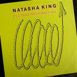 Download Natasha King - Ill Take You High High