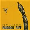 lytte på nettet Soft Machine - Rubber Riff