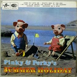 Download Pinky And Perky With Alyn Ainsworth And His Orchestra - Pinky And Perkys Summer Holiday